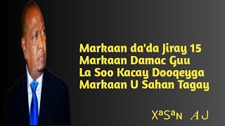 Xasan Aadan Samatar Markaan dada Jiray 15 By Xasan Aj [upl. by Tadio]