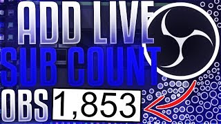 How to Add Subscriber Count to Live Stream in OBS Twitch AND YouTube [upl. by Oap]