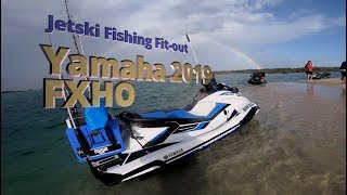 Yamaha FXHO Waverunner 2019 Fishing Fitout [upl. by Bogosian251]