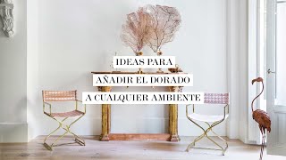 Ideas y piezas para añadir el dorado a cualquier ambiente  DecoraciónTV [upl. by Gide]