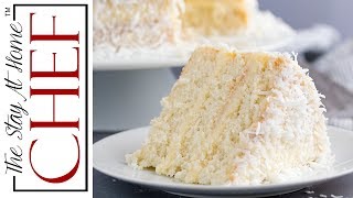 How to Make The Most Amazing Coconut Cake The Stay At Home Chef [upl. by Madelle]