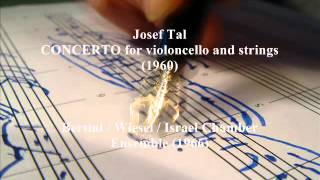 Josef Tal  CONCERTO for violoncello and strings [upl. by Gnilyam]