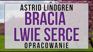 Bracia Lwie Serce  opracowanie [upl. by Alodie319]