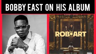 Bobby East talks about album Slapdee daev macky2 Chef 187 Xyz  Nez Long amp Xaven etc [upl. by Wylen348]