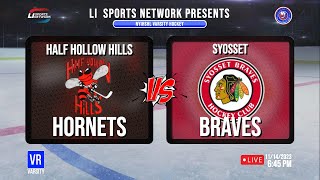 NYIHSHL Varsity Hockey  Half Hollow Hills Hornets Vs Syosset Braves [upl. by Pfaff]