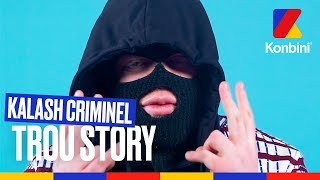 Kalash Criminel  Trou Story [upl. by Ralyt253]