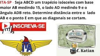 ITASP  Seja ABCD um trapézio isósceles com base maior AB medindo 15 o lado AD medindoProfKatian [upl. by Rihana182]