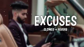 Excuses  AP Dhillon Slowed amp Reverb [upl. by Bixler25]