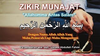 Zikir Munajat  Allahumma Antas Salam [upl. by Namzed]