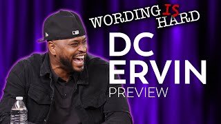 DC Ervin Sneak Peek  Wording is Hard [upl. by Dahlia118]