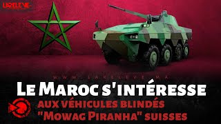 Le Maroc s’intéresse aux véhicules blindés quotMowag Piranhaquot suisses [upl. by Taryn]