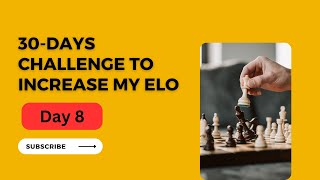 Day8  30days challenge To Increase Chess Day8  Increase elo ratings Chess Chesscorner [upl. by Attena785]