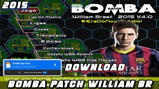 INCRÍVEL✅ BOMBA PATCH WILLIAN BR 2015 DOWNLOAD⏬  PCSX2 AETHER SX2 PS2 [upl. by Eednahs]