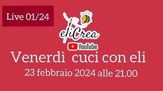 venerdì 23 febbraio alle 2100 Cuci con eli 💕 [upl. by Eenal]