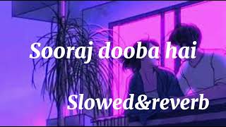 Sooraj dooba hai Slowedampreverb ArijitSing aditi sing sharma song handphone for best feel [upl. by Jarrod]