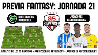 ✅ ANÁLISIS FANTASY JORNADA 21 ALINEACIONES Y RECOMENDACIONES DE CADA PARTIDO  BIWENGER 2324 [upl. by Kirima]