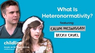 What Is Heteronormativity ft Beckii Cruel amp Calum McSwiggan  Voice Box  Childline [upl. by Mariande]