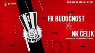 FK BUDUĆNOST BANOVIĆI  NK ČELIK  28 kolo Prve lige FBIH ⚫️🔴 [upl. by Anaitak]