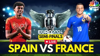 EURO 2024 LIVE Spain Vs France LIVE Score  UEFA EURO Semifinals  Kylian Mbappe  ESP VS FRA N18G [upl. by Atibat]