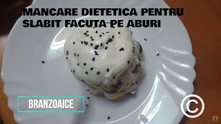 MANCARE DIETETICA PENTRU SLABIT FACUTA PE ABURIBranzoiace [upl. by Oneida]