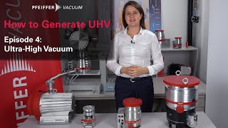 How to generate UHV Episode 44 – UltraHigh Vacuum  by Pfeiffer Vacuum [upl. by Meda]