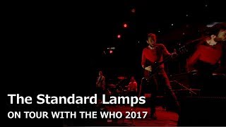 The Standard Lamps  On Tour With The Who 2017 [upl. by Ottilie]