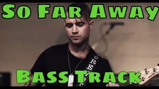 Avenged Sevenfold  So Far Away Bass Track Rare [upl. by Ecirb]