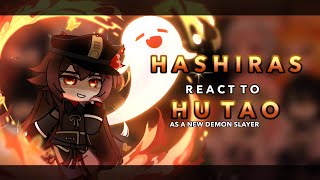 Hashiras react to Hu Tao as a new Demon slayer  AU  RoseGacha [upl. by Yzzo267]