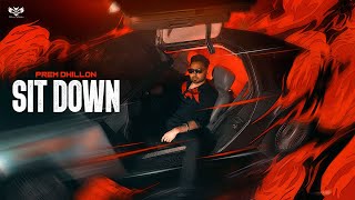 SIT DOWN Official Video PREM DHILLON  Snappy  Latest Punjabi Songs 2023 [upl. by Hurst]