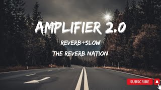 AMPLIFIER 20 REVERBSLOW By The Reverb Nation [upl. by Zinnes540]