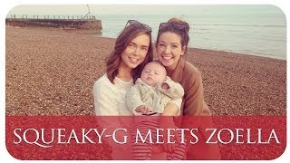 SQUEAKYG MEETS ZOELLA  Hannah Maggs [upl. by Parker]