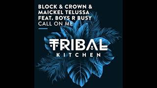 Block amp Crown amp Maickel Telussa Feat Boyz R Busy  Call on Me Radio Edit [upl. by Eserrehs903]