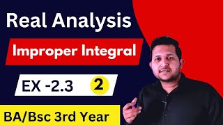 Real analysis  Improper integral  Bsc 3rd year real analysis ex 23  Mathslighthouse [upl. by Gnak]