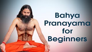 Bahya Pranayama for Beginners  Swami Ramdev [upl. by Yrakcaz]