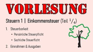 Vorlesung  03 Einkommensteuer Teil 1 [upl. by Eelyme]