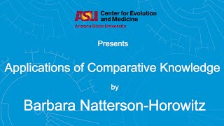 Applications of Comparative Knowledge  Barbara NattersonHorowitz [upl. by Hayashi]