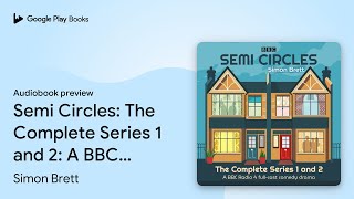 Semi Circles The Complete Series 1 and 2 A… by Simon Brett · Audiobook preview [upl. by Rothwell]