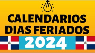 CALENDARIOS DIAS FESTIVO 2024 DE LA REPUBLICA DOMINICANA  DIA FERIADOS [upl. by Nettie]