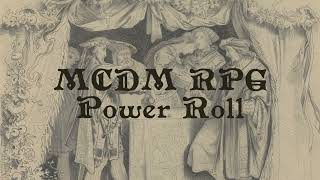 TDS 003 MCDM RPG Power Roll [upl. by Merrow]