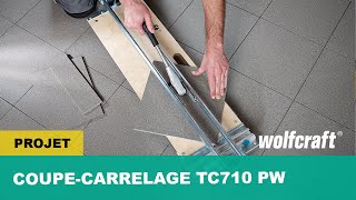 Comment découper parfaitement du carrelage  Coupecarrelage TC 710 PW  wolfcraft [upl. by Vil]