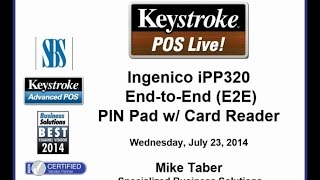 Keystroke Live 072314 Ingenico iPP320 E2E PIN Pad with Card Reader [upl. by Chlori]