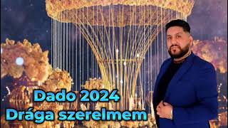 Dado 2024  DrĂĄga szerelmem  Dado Official VideĂł [upl. by Oirotciv669]