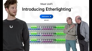 Meet UniFi  Introducing Etherlighting™ [upl. by Carmina]