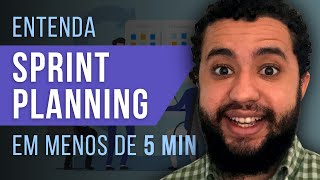 Sprint Planning O que é Como planejar uma Sprint Aprenda Sprint Planning em MENOS de 5 Minutos [upl. by Kapeed919]