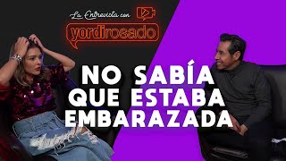 NO SABÍA que ESTABA EMBARAZADA  Grettell Valdez  La entrevista con Yordi Rosado [upl. by Oiralednac]