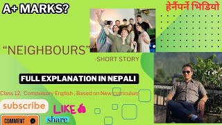 quotNeighboursquot By Tim Winton Class 12 New Full Explanation in Nepali by Amrit Sir [upl. by Yorker]