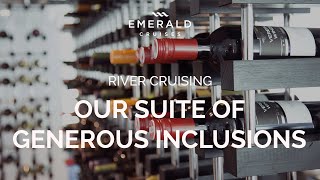 Generous Inclusions  River Cruising  Emerald Cruises [upl. by Anaed231]