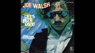 Joe Walsh  Lifes Been Good 2023 Remaster [upl. by Eidorb547]