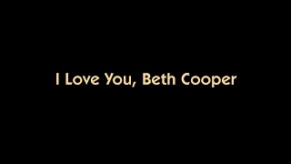 I Love You Beth Cooper 2009  Ending Credits [upl. by Remoh]