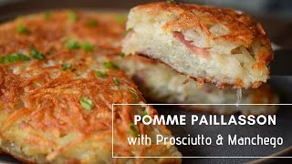 Pomme Paillasson with Prosciutto amp Manchego by Chef Bernardi [upl. by Seen]